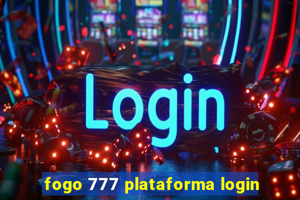 fogo 777 plataforma login